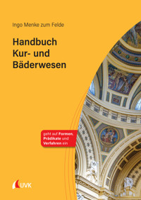 Handbuch Kur- und Bäderwesen - Ingo Menke zum Felde - E-Book