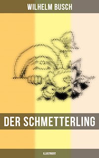 Der Schmetterling (Illustriert) - Wilhelm Busch - E-Book