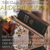 The Classic Collection of Andrew Murray - Andrew Murray - Hörbuch