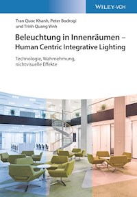 Beleuchtung in Innenräumen - Human Centric Integrative Lighting - Tran Quoc Khanh - E-Book