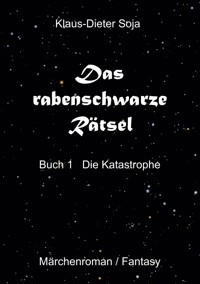 Das rabenschwarze Rätsel - Klaus-Dieter Soja - E-Book