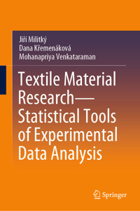 Textile Material Research—Statistical Tools of Experimental Data Analysis - Jiří Militký - E-Book