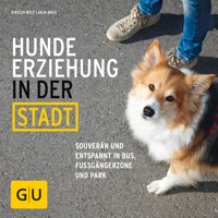 Hundeerziehung in der Stadt - Kirsten Wolf - E-Book