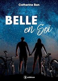 Belle en soi - Catherine Bon - E-Book