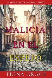 Malicia en el espejo (Un misterio cozy de Hazel Stitchworth - Libro 13) - Fiona Grace - E-Book