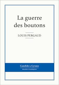 La guerre des boutons - Louis Pergaud - E-Book
