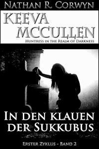 Keeva McCullen 2 - In den Klauen der Sukkubus - Nathan R. Corwyn - E-Book