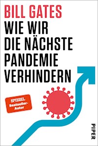 Wie wir die nächste Pandemie verhindern - Bill Gates - E-Book