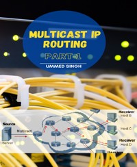 MULTICAST IP ROUTING - Ummed Singh - E-Book