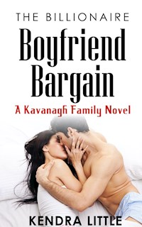 The Billionaire Boyfriend Bargain - Kendra Little - E-Book
