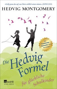 Die Hedvig-Formel für glückliche Schulkinder - Hedvig Montgomery - E-Book