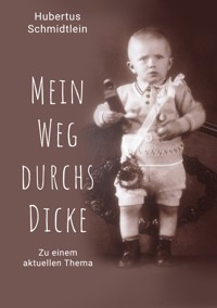 Mein Weg durchs Dicke - Hubertus Schmidtlein - E-Book