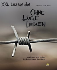 XXL Leseprobe: Ohne Lüge leben - Christian J. Th.  Koch - kostenlos E-Book