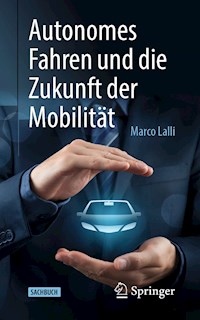 Autonomes Fahren und die Zukunft der Mobilität - Marco Lalli - E-Book