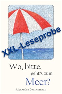 Wo, bitte, geht's zum Meer? - Mallorca-Erzählungen : XXL - Leseprobe - Alexandra Dannenmann - kostenlos E-Book