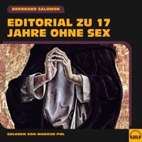 Editorial zu 17 Jahre ohne Sex - Bernhard Salomon - Hörbuch