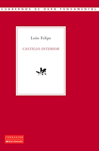 Castillo interior - León Felipe - E-Book