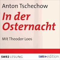 In der Osternacht - Anton Tschechow - Hörbuch