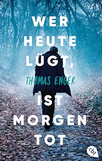 Wer heute lügt, ist morgen tot - Thomas Enger - E-Book