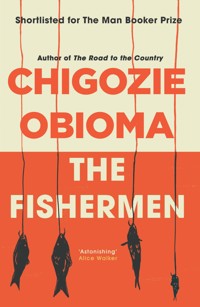 The Fishermen - Chigozie Obioma - E-Book