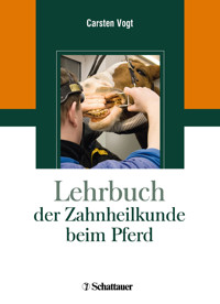 Lehrbuch der Zahnheilkunde beim Pferd - - E-Book