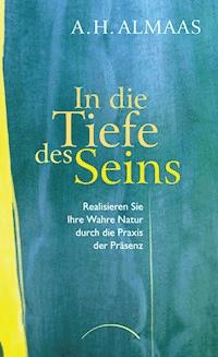 In die Tiefe des Seins - A.H. Almaas - E-Book