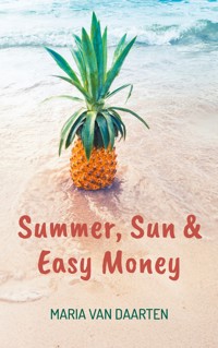 Summer, Sun & Easy Money - Maria van Daarten - E-Book