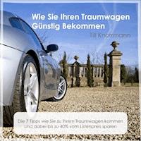 Wie Sie Ihren Traumwagen günstig bekommen, Vol. 1 -  - Hörbuch