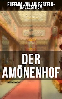 Der Amönenhof - Eufemia von Adlersfeld-Ballestrem - E-Book