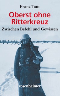 Oberst ohne Ritterkreuz - Franz Taut - E-Book