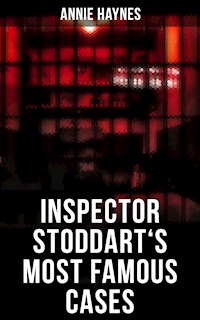 Inspector Stoddart's Most Famous Cases - Annie Haynes - E-Book