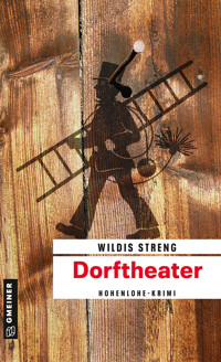 Dorftheater - Wildis Streng - E-Book