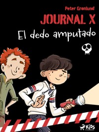 Journal X – El dedo amputado - Kit A. Rasmussen - E-Book