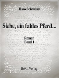 Siehe, ein fahles Pferd...: Band 1 - Haro Behrwind - E-Book