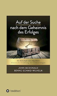 Auf der Suche nach dem Geheimnis des Erfolges - John McDonald - E-Book
