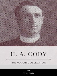H. A. Cody – The Major Collection - H. A. Cody - E-Book