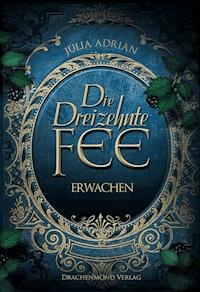 Die Dreizehnte Fee - Julia Adrian - E-Book