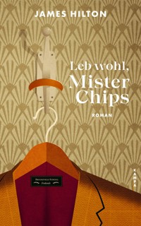 Leb wohl, Mister Chips - James Hilton - E-Book