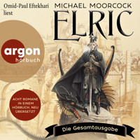 Elric - Die Gesamtausgabe (Ungekürzte Lesung) - Michael Moorcock - Hörbuch