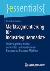 Marktsegmentierung für Industriegütermärkte - Paul Ammann - E-Book