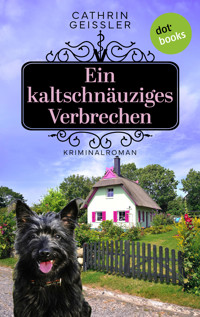Ein kaltschnäuziges Verbrechen - Cathrin Geissler - E-Book