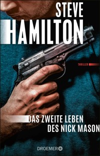 Das zweite Leben des Nick Mason - Steve Hamilton - E-Book