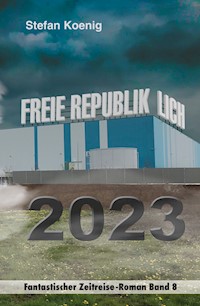 Freie Republik Lich - 2023 - Stefan Koenig - E-Book