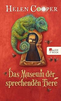 Das Museum der sprechenden Tiere - Helen Cooper - E-Book