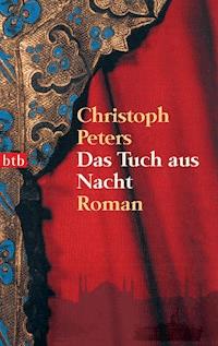 Das Tuch aus Nacht - Christoph Peters - E-Book