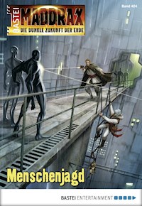 Maddrax 424 - Christian Schwarz - E-Book