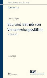 Bau und Betrieb von Versammlungsstätten - Volker Löhr - E-Book