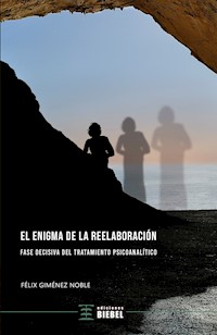 El enigma de la reelaboración - Félix Giménez Noble - E-Book