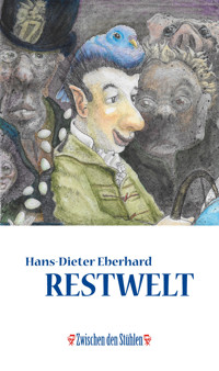 RESTWELT - Hans-Dieter Eberhard - E-Book