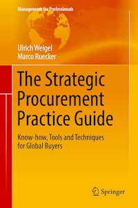 The Strategic Procurement Practice Guide - Ulrich Weigel - E-Book